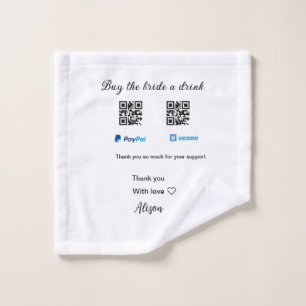 Buy the bride a drink donation QR Venmo PayPal Wash Cloth