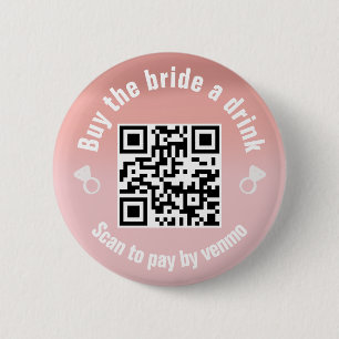Buy the Bride A Drink QR Code 2 Inch Round Button