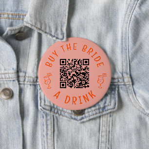 Buy The Bride A Drink QR Code Pink Bachelorette 4 Inch Round Button