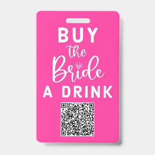 Buy The Bride A Drink QR Code Pink Bachelorette Badge