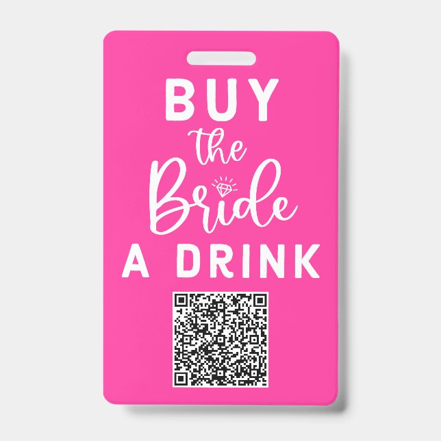 Buy The Bride A Drink QR Code Pink Bachelorette Badge (Front)