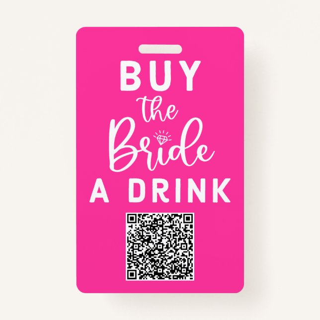 Buy The Bride A Drink QR Code Pink Bachelorette Badge (Front)