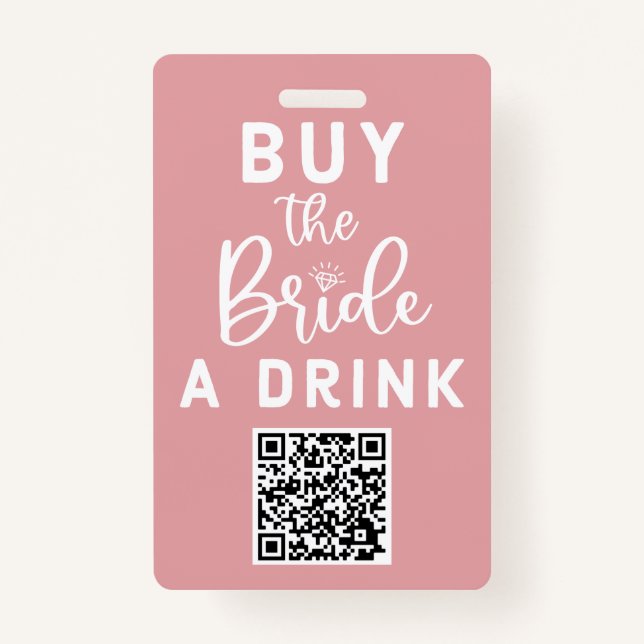 Buy The Bride A Drink QR Code Pink Bachelorette Badge (Front)