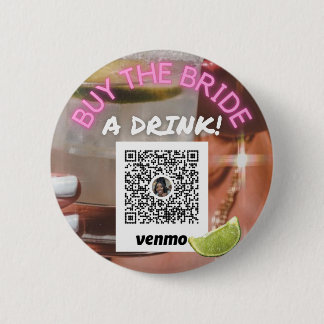 Buy the Bride a Drink-Scottsdale Before the Veil  2 Inch Round Button