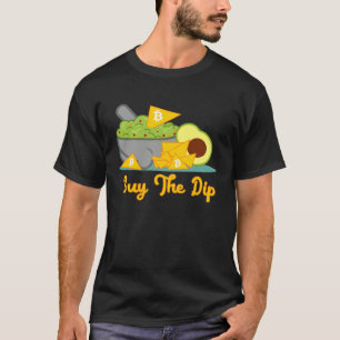 Buy The Dip Bitcoin Cryptocurrencies Trader T-Shirt