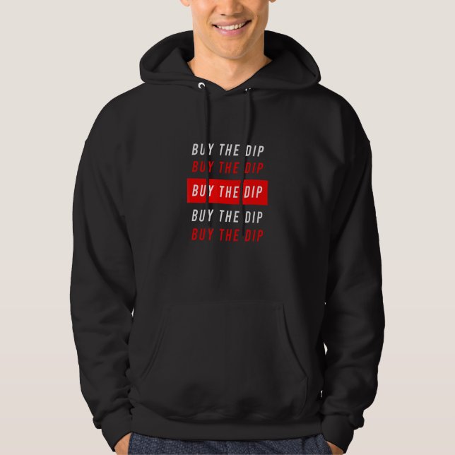 Buy The Dip Btfd Hodl Coin Btc Bitcoin Crypto Bloc Hoodie (Front)