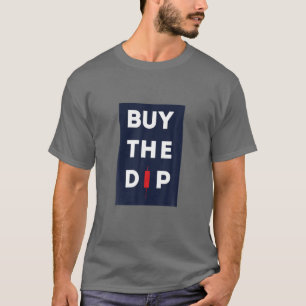 Buy The Dip Crypto Cryptocurrency Coin T-Shirt