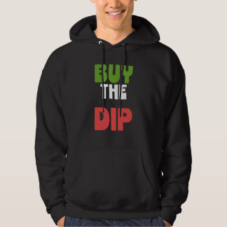 Buy The Dip Cryptocurrency Blockchain Trader Best  Hoodie