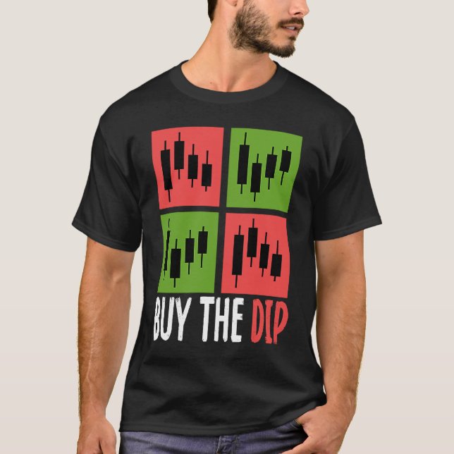 Buy The Dip Cryptocurrency Blockchain Trader Best  T-Shirt (Front)