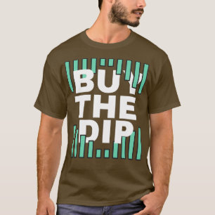 Buy The Dip Stock Market Crypto 1 T-Shirt