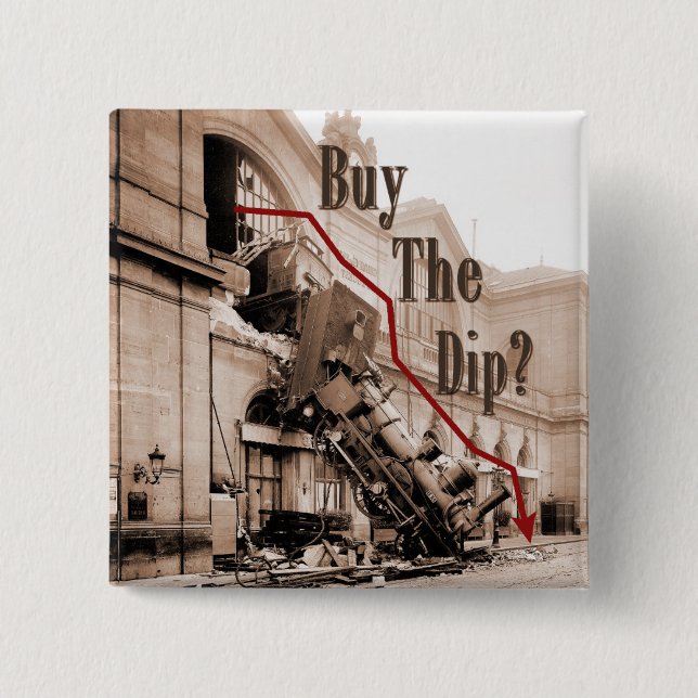Buy The Dip Stock Market Humour 2 Inch Square Button (Front)