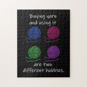 Buying Yarn And Using It Are Two Different Hobbies Jigsaw Puzzle
