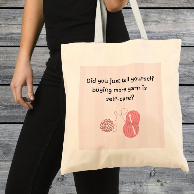 “Buying Yarn Is Self-Care” Funny Tote Bag (Did you just tell yourself buying yarn is self-care shoulder tote bag)