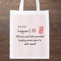 Buying yarn is self-care Reusable Grocery Bag