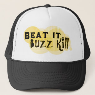 Buzz Kill Hat