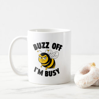 Buzz Off I'M Busy Coffee Mug
