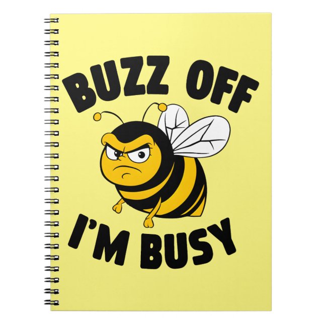 Buzz Off I'M Busy Notebook (Front)