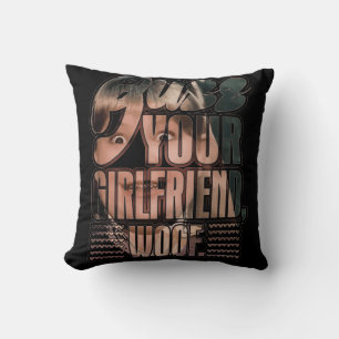 Buzz Your Girlfriend Woof Throw Pillow