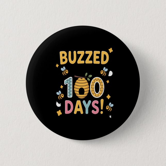 Buzzed Through 100 Days School Teacher Bee 2 Inch Round Button (Front)