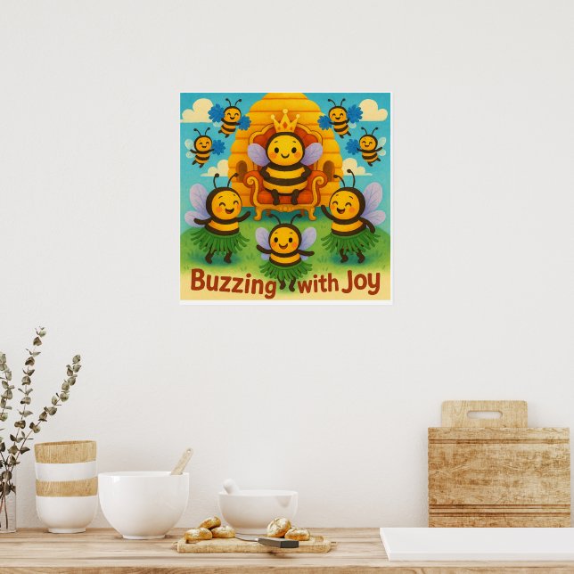 Buzzing with Joy – Cute Bee Kingdom Celebration  Poster (Kitchen)