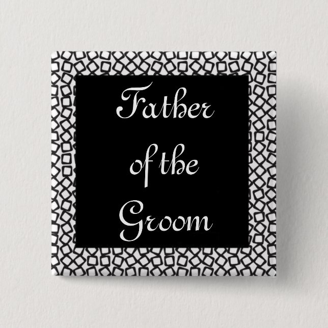 BW Groom Father 2 Inch Square Button (Front)