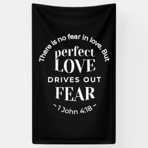 BW 'Perfect Love Drives Out Fear' - 1 John 4:18 Banner