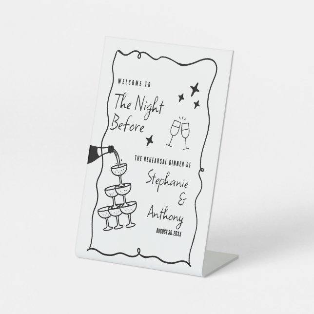 BW Whimsical Frame and Champagne The Night Before  Pedestal Sign (Front)