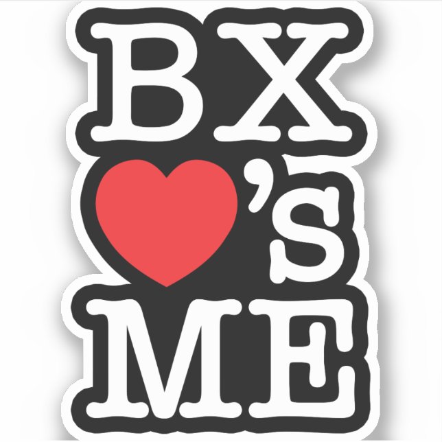 BX ❤'s ME (Front)
