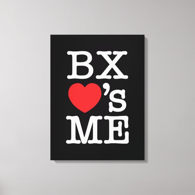 BX ❤'s ME Canvas Print (Front)