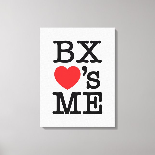 BX ❤'s ME Canvas Print (Front)