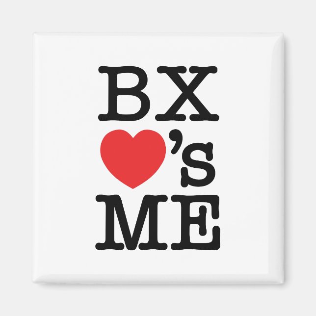 BX ❤'s ME Magnet (Front)