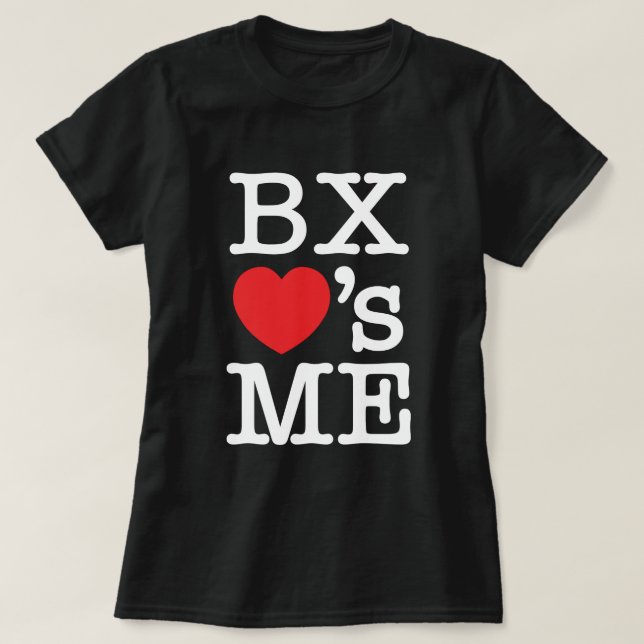 BX ❤'s ME T-Shirt (Design Front)