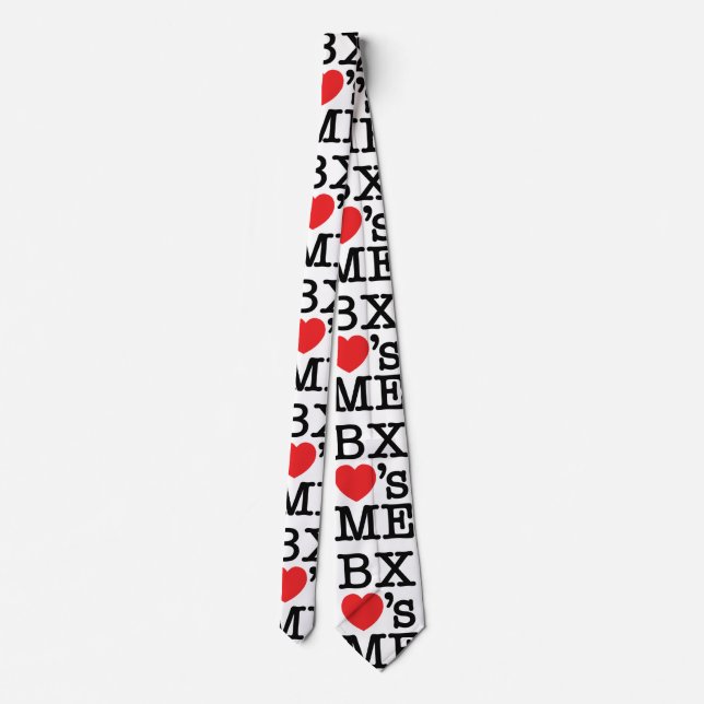 BX ❤'s ME Tie (Back)
