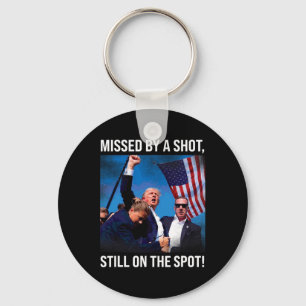 By A Shot Donald Trump Historical Moment  Keychain