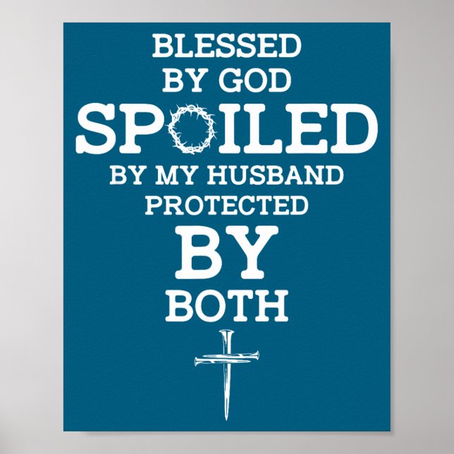 By Blessed God Spoiled Husband Protected Poster (Front)