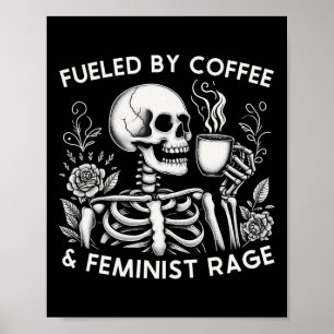 By Coffee & Feminist Rage Feminism Coffee Love Poster