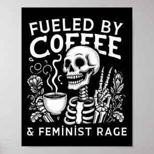 By Coffee &amp; Feminist Rage Feminism Coffee Love Poster