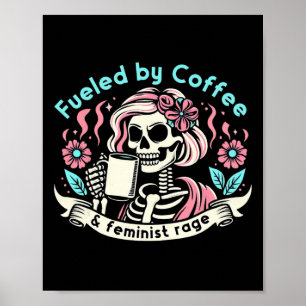 By Coffee & Feminist Rage Feminism Coffee Love Poster