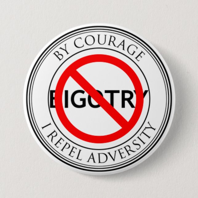 By courage, repel bigotry 3 inch round button (Front)