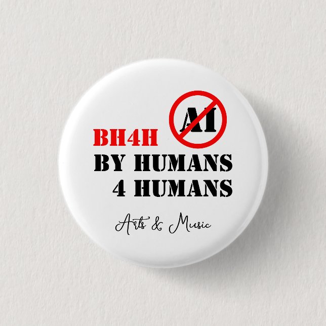 By Humans 4 Humans / Arts & Music (BH4H)  1 Inch Round Button (Front)
