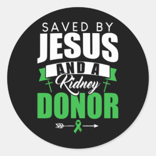 By Jesus And A Kidney Donor Organ Transplant Quote Classic Round Sticker
