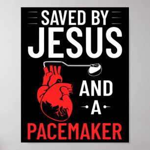 By Jesus And A Pacemaker Heart Disease Awareness  Poster