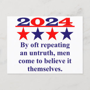 By Oft Repeating An Untruth - Political Quote  Postcard