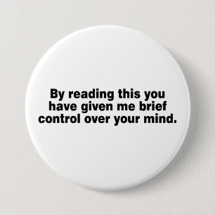 By Reading This You Have... 3 Inch Round Button