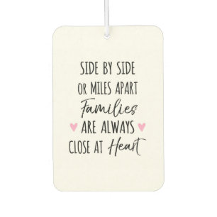 By Side or Miles Apart Families are Close at Heart Air Freshener