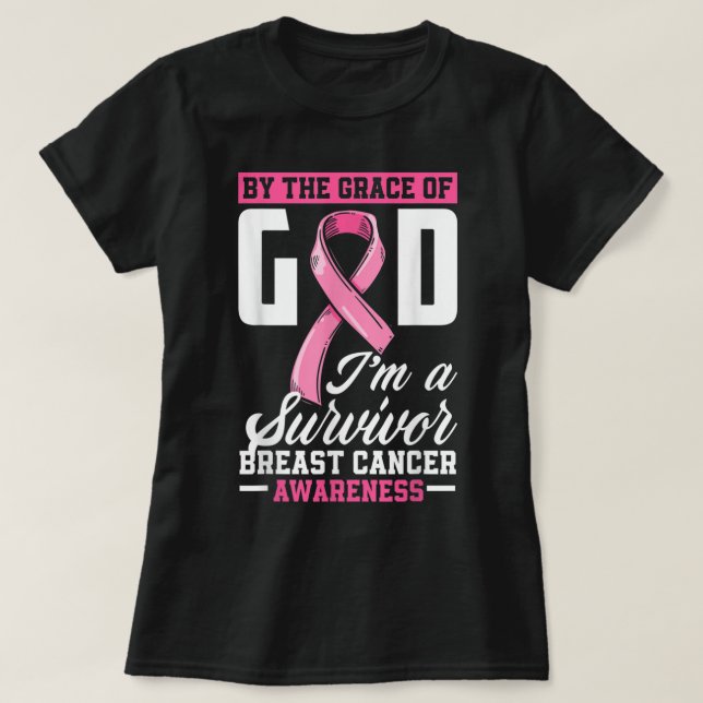 By The Grace God I'm A Survivor Breast Cancer Surv T-Shirt (Design Front)