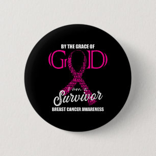 By The Grace Of God I Am A Breast Cancer Survivor 2 Inch Round Button