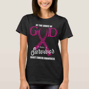 By The Grace Of God I Am A Breast Cancer Survivor  T-Shirt