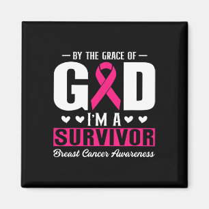 By The Grace Of God I Am A Survivor Breast Cancer  Magnet