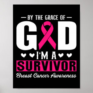 By The Grace Of God I Am A Survivor Breast Cancer  Poster